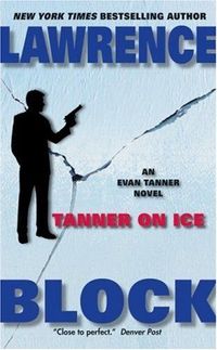 Tanner On Ice by Lawrence Block