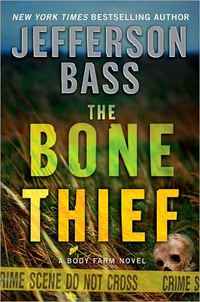 The Bone Thief by Jefferson Bass