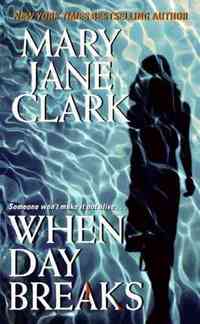 When Day Breaks by Mary Jane Clark