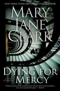 Dying for Mercy by Mary Jane Clark