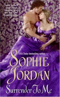 Surrender To Me by Sophie Jordan