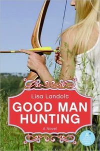 Good Man Hunting by Lisa Landolt
