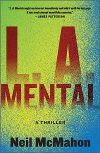 L.A. Mental by Neil McMahon