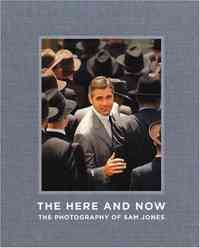 The Here and Now by Sam Jones