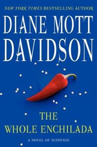 The Whole Enchilada by Diane Mott Davidson