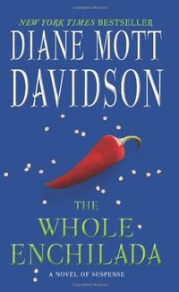 The Whole Enchilada by Diane Mott Davidson