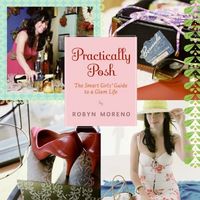 Practically Posh by Robyn Moreno