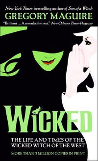 Wicked by Gregory Maguire