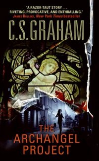 The Archangel Project by C.S. Graham