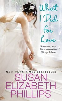 What I Did For Love by Susan Elizabeth Phillips