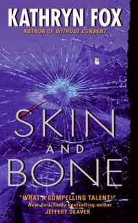Skin and Bone by Kathryn Fox
