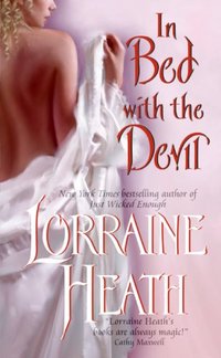 In Bed With the Devil by Lorraine Heath