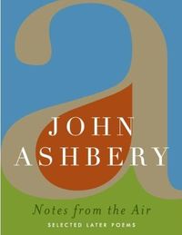 Notes from the Air by John Ashbery