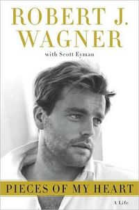 Pieces of My Heart by Robert Wagner