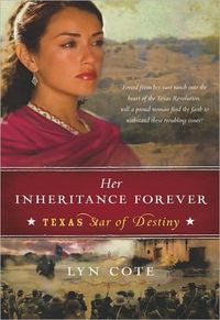 Her Inheritance Forever (Texas: Star Of Destiny, Book 2) by Lyn Cote