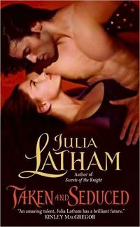 Taken And Seduced by Julia Latham