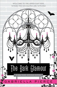 The Dark Glamour by Gabriella Pierce