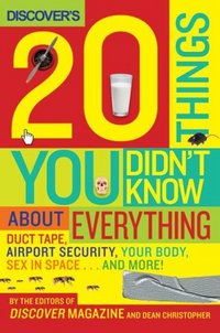 Discover's 20 Things You Didn't Know About Everything by Jason Stahl