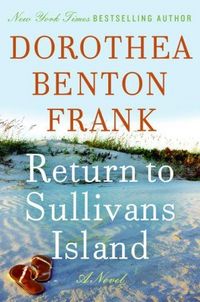 Return To Sullivans Island by Dorothea Benton Frank