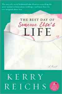 The Best Day of Someone Else's Life by Kerry Reichs