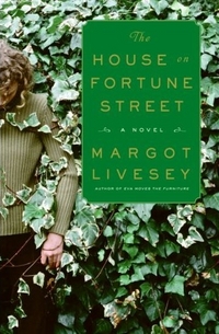 The House on Fortune Street: by Margot Livesey