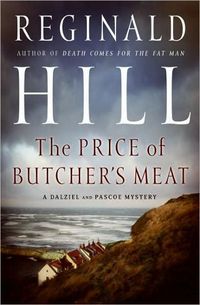 The Price Of Butcher's Meat by Reginald Hill