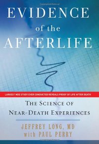 Evidence Of The Afterlife by Paul Perry