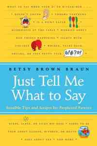 Just Tell Me What to Say by Betsy Brown Braun