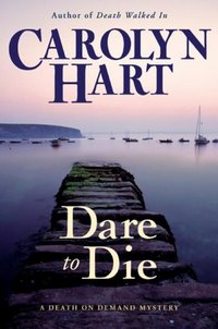 Dare To Die by Carolyn Hart