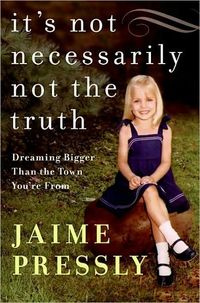 It's Not Necessarily Not the Truth by Jaime Pressly