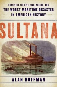 Sultana by Alan Huffman