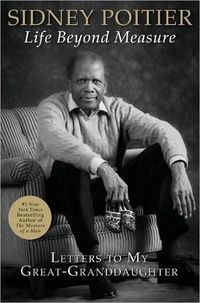 Life Beyond Measure by Sidney Poitier