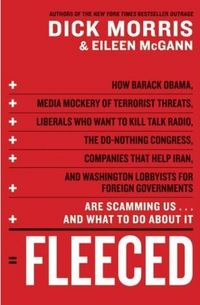Fleeced by Dick Morris