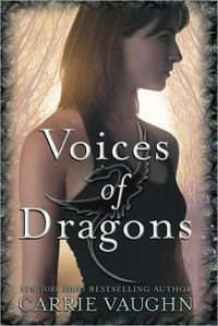 Voices Of Dragons by Carrie Vaughn