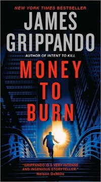 Money To Burn by James Grippando