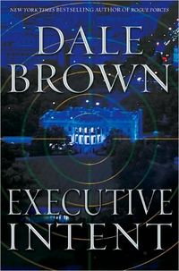 Executive Intent by Dale Brown