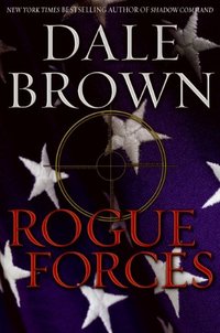 Rogue Forces by Dale Brown