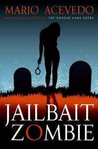 Jailbait Zombie by Mario Acevedo
