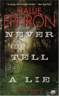 Never Tell A Lie by Hallie Ephron
