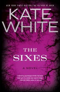 The Sixes by Kate White