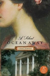 A Silent Ocean Away: Colette's Dominion by DeVa Gantt