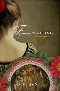 Forever Waiting: Colette's Appeal by DeVa Gantt