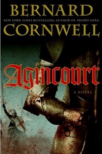Agincourt by Bernard Cornwell