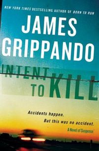 Intent To Kill by James Grippando