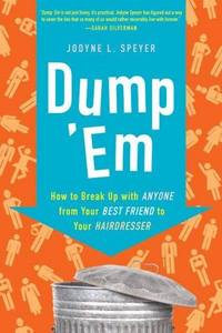 Dump 'Em by Jodyne L. Speyer