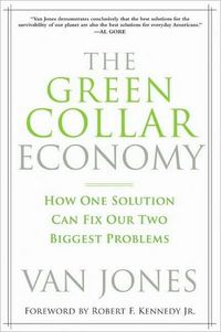 The Green Collar Economy by Van Jones