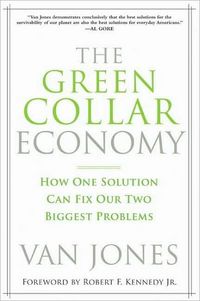 The Green Collar Economy by Van Jones