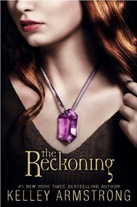 The Reckoning by Kelley Armstrong