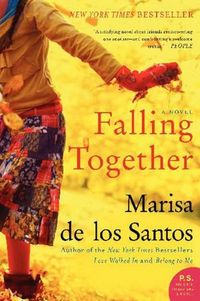 Falling Together by Marisa de los Santos