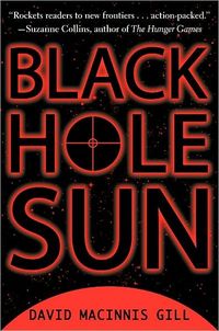 Black Hole Sun by David Macinnis Gill